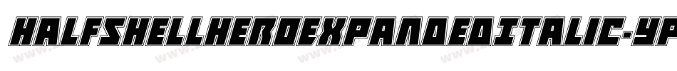 HalfshellHeroExpandedItalic-Yp8q字体转换 HalfshellHeroExpandedItalic-Yp8q字体转换