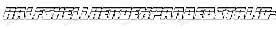HalfshellHeroExpandedItalic-Yp8q字体转换 HalfshellHeroExpandedItalic-Yp8q字体转换
