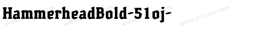 HammerheadBold-51oj字体转换