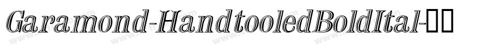 Garamond-HandtooledBoldItal字体转换