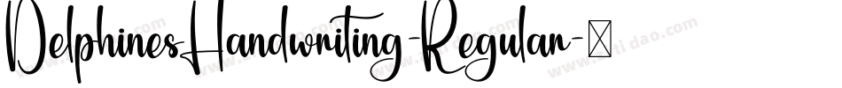DelphinesHandwriting-Regular字体转换 DelphinesHandwriting-Regular字体转换