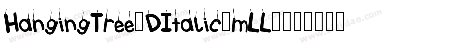 HangingTree3DItalic-mLL85字体转换