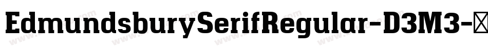 EdmundsburySerifRegular-D3M3字体转换