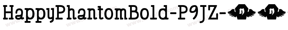 HappyPhantomBold-P9JZ字体转换