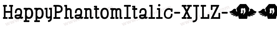 HappyPhantomItalic-XJLZ字体转换