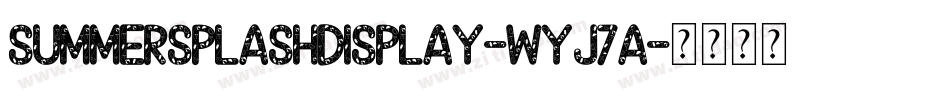 SummerSplashDisplay-WyJ7A字体转换