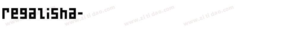 regalisha字体转换