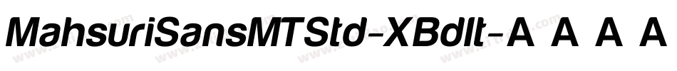 MahsuriSansMTStd-XBdIt字体转换