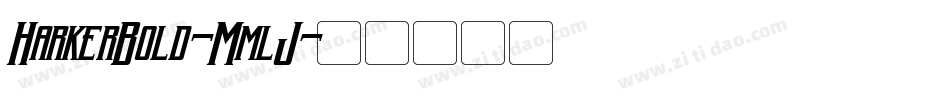 HarkerBold-MmlJ字体转换