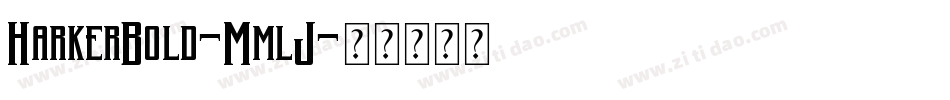 HarkerBold-MmlJ字体转换