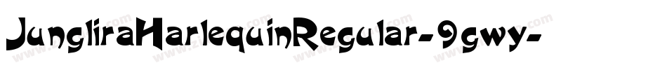 JungliraHarlequinRegular-9gwy字体转换