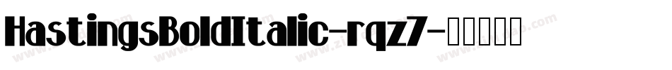 HastingsBoldItalic-rqz7字体转换