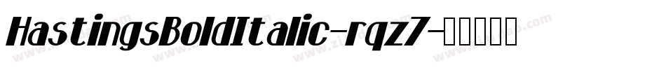 HastingsBoldItalic-rqz7字体转换
