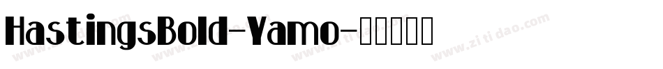 HastingsBold-Yamo字体转换