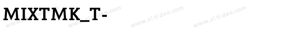 MIXTMK_T字体转换