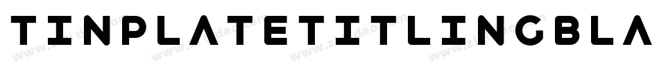 TinplateTitlingBlack字体转换