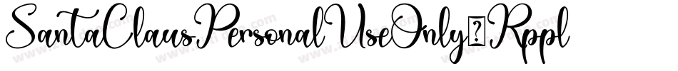 SantaClausPersonalUseOnly-Rpplo字体转换