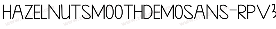 HazelnutSmoothDemoSans-Rpv3o字体转换