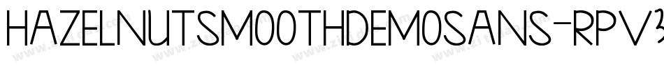 HazelnutSmoothDemoSans-Rpv3o字体转换