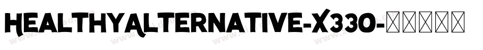 HealthyAlternative-X33o字体转换 HealthyAlternative-X33o字体转换