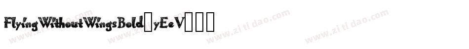 FlyingWithoutWingsBold-yEeV字体转换