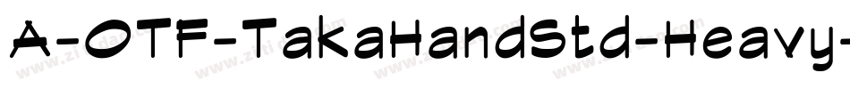 A-OTF-TakaHandStd-Heavy字体转换