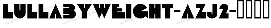 LullabyWeight-AzJ2字体转换