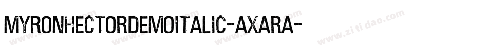 MyronHectorDemoItalic-axara字体转换