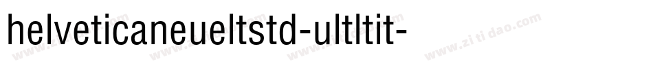 helveticaneueltstd-ultltit字体转换