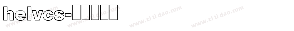 helvcs字体转换