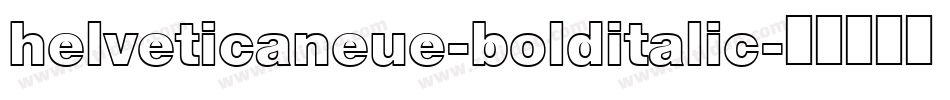 helveticaneue-bolditalic字体转换
