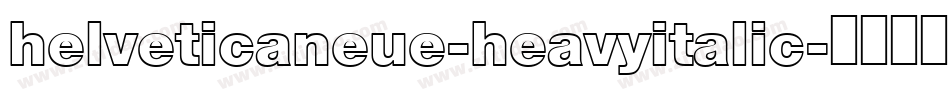 helveticaneue-heavyitalic字体转换