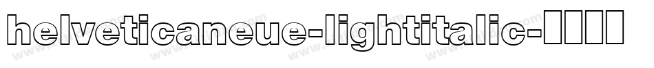 helveticaneue-lightitalic字体转换