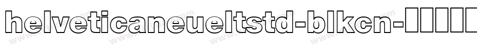 helveticaneueltstd-blkcn字体转换