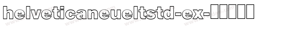 helveticaneueltstd-ex字体转换