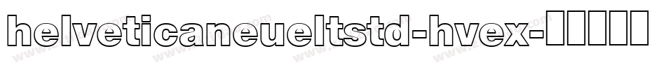 helveticaneueltstd-hvex字体转换