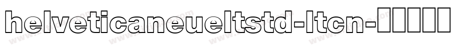 helveticaneueltstd-ltcn字体转换