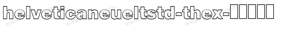 helveticaneueltstd-thex字体转换