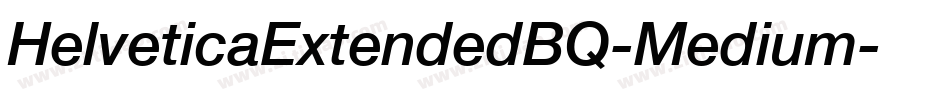 HelveticaExtendedBQ-Medium字体转换