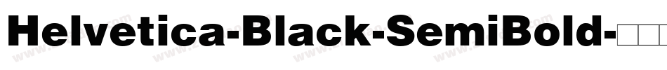 Helvetica-Black-SemiBold字体转换