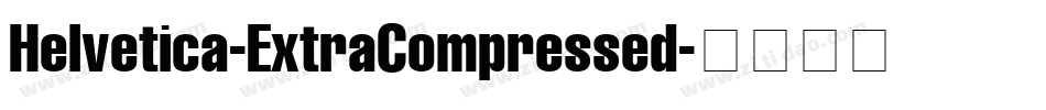 Helvetica-ExtraCompressed字体转换