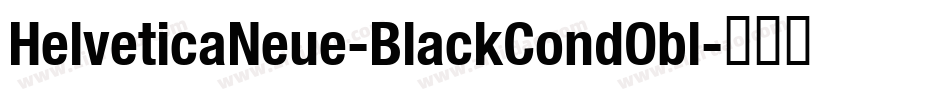 HelveticaNeue-BlackCondObl字体转换