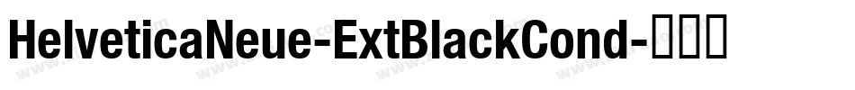 HelveticaNeue-ExtBlackCond字体转换