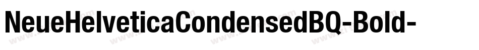NeueHelveticaCondensedBQ-Bold字体转换