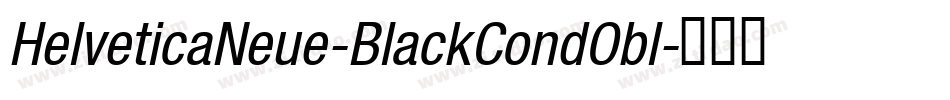HelveticaNeue-BlackCondObl字体转换