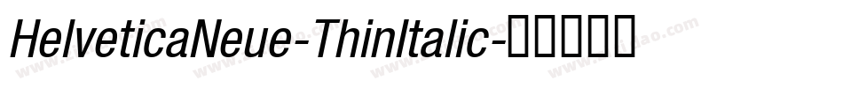 HelveticaNeue-ThinItalic字体转换