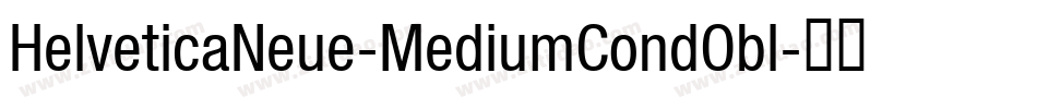 HelveticaNeue-MediumCondObl字体转换
