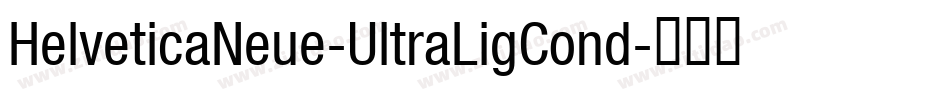 HelveticaNeue-UltraLigCond字体转换