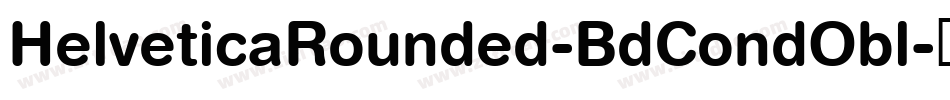 HelveticaRounded-BdCondObl字体转换