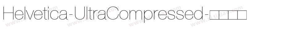Helvetica-UltraCompressed字体转换